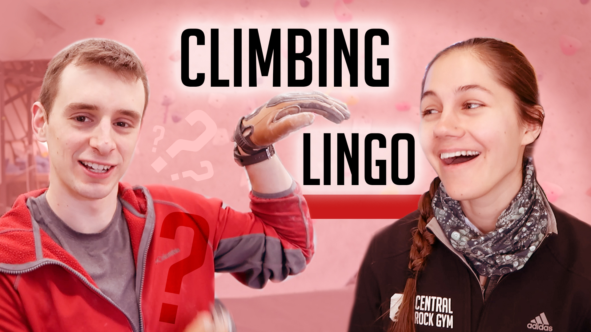 Climbing Lingo Central Rock Gym
