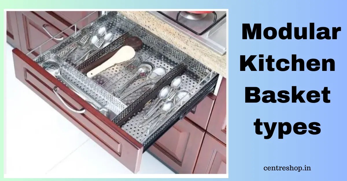 16 Modular Kitchen Basket types for Better Organized Kitchen