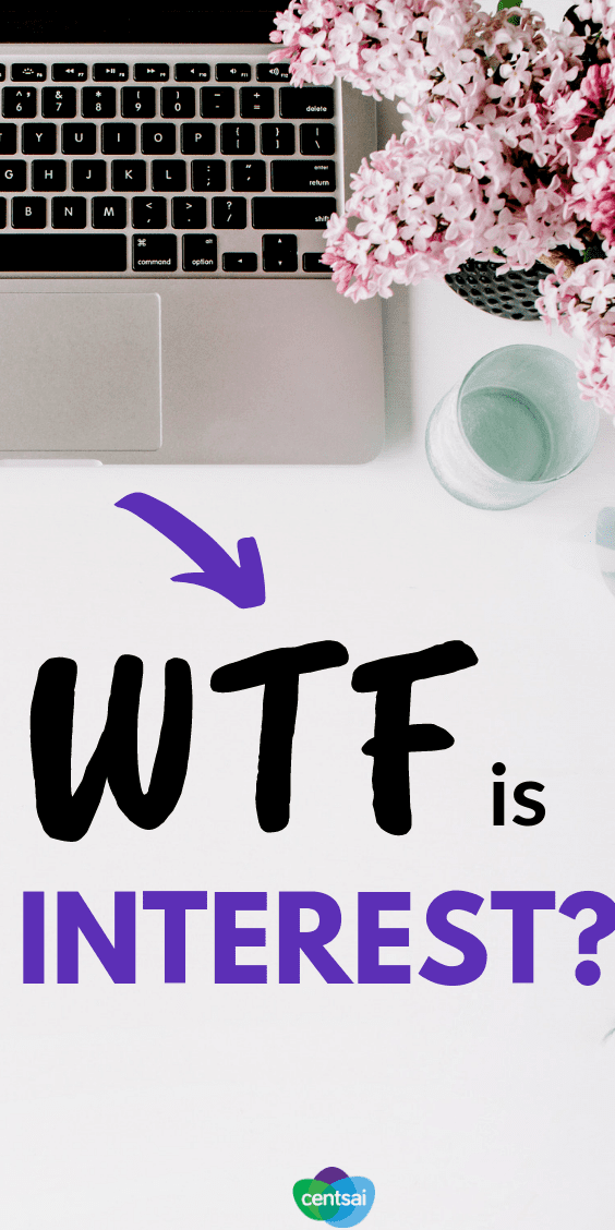 What Is Interest? How Do Interest Rates Work? CentSai