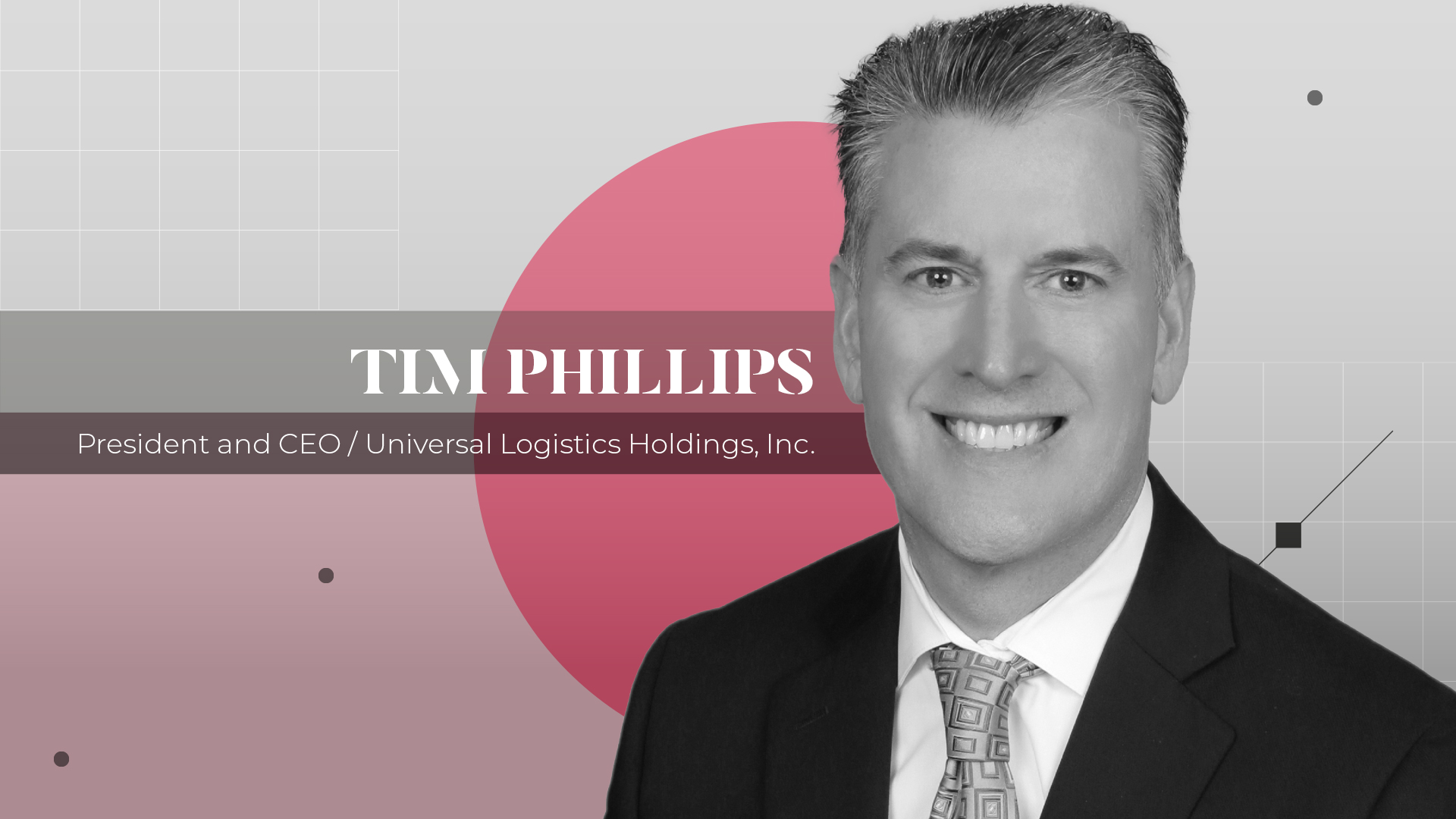 Tim Phillips, CEO of Universal Logistics Holdings, is using tech, strategic planning, and