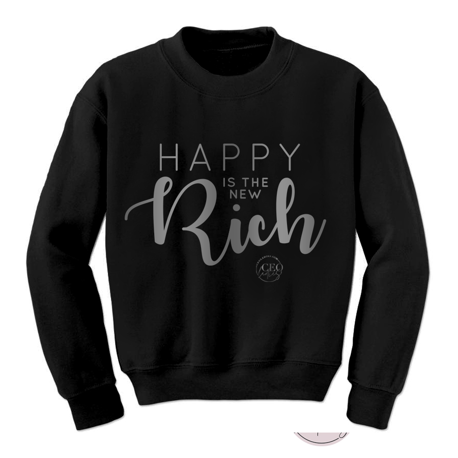 HAPPY is the NEW RICH Sweatshirt black CEOladies