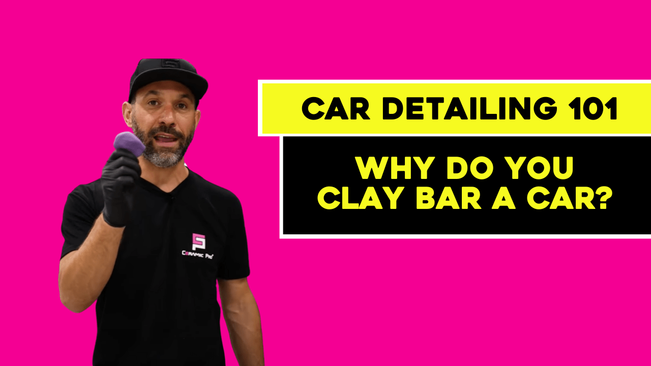 Car Detailing 101 Why Do You Clay Bar a Car? Ceramic Pro