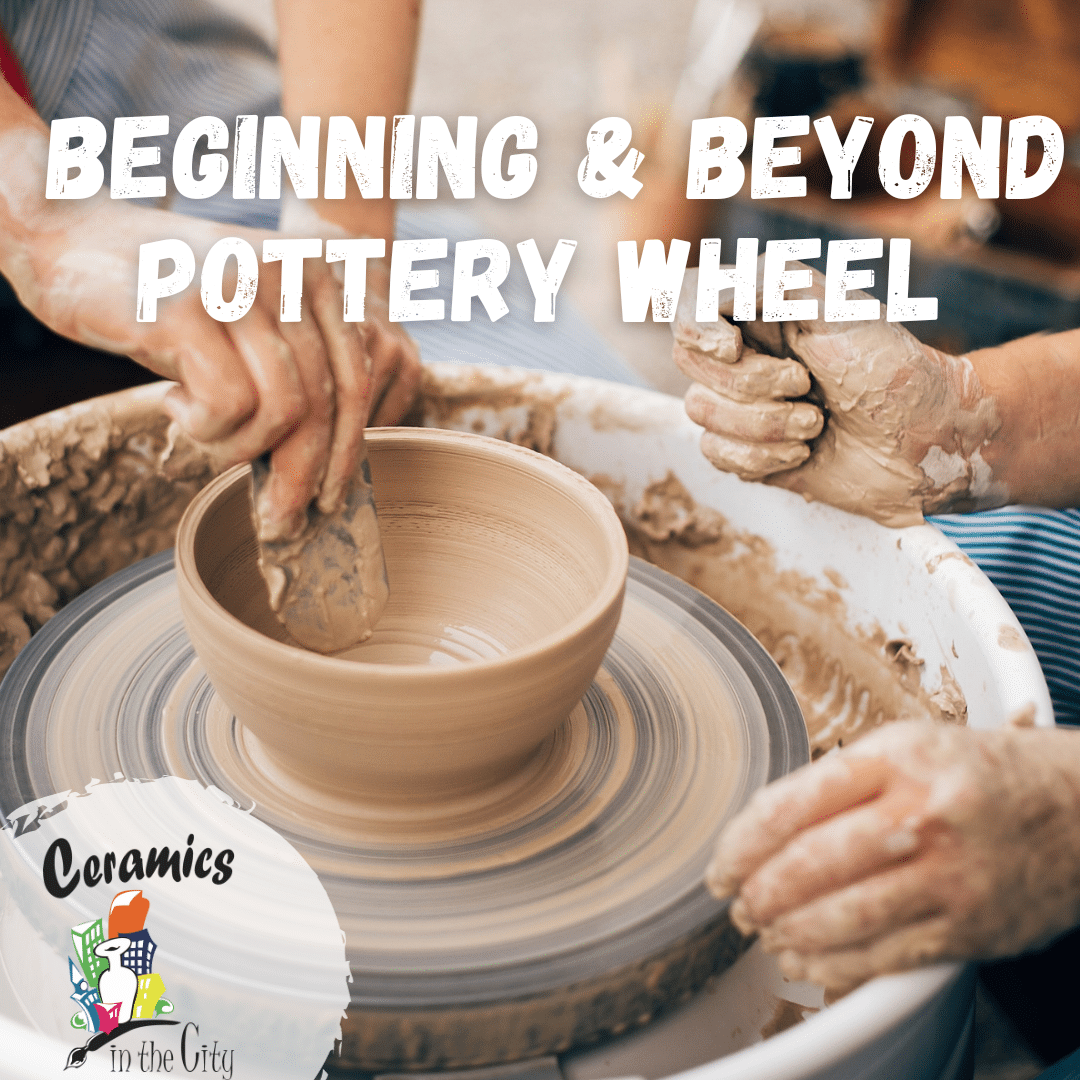 Beginner Pottery Wheel Ceramics in the City