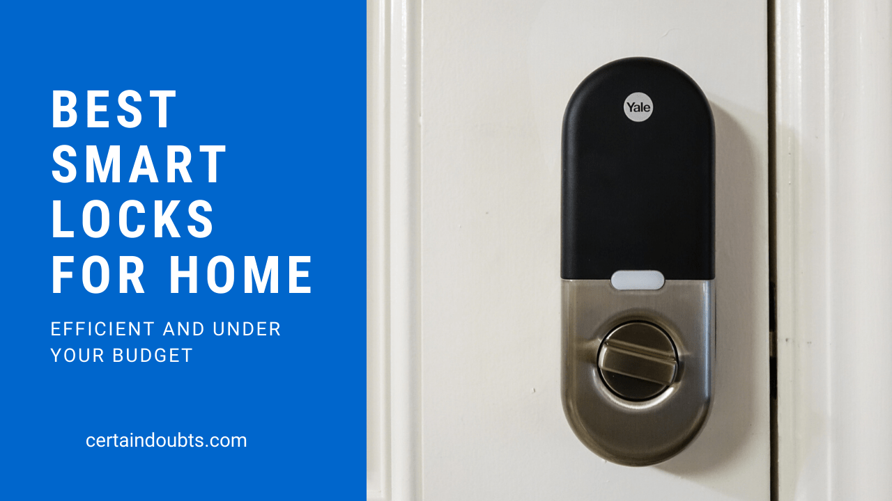 To Top Smart Locks 2024 Calendar 10 Best Smart Locks 2020 To Protect Your Home Certain Doubts