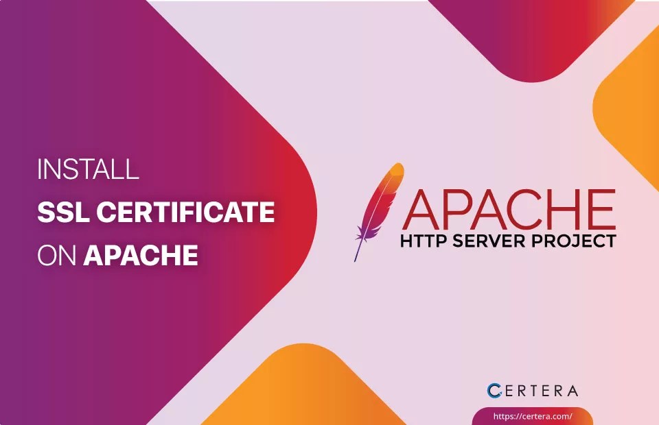 How to Install SSL Certificate on Apache  Server Quick Guide