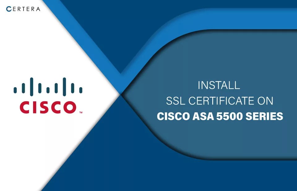 How to Generate CSR & Install SSL Certificate on Cisco ASA 5500 Series?