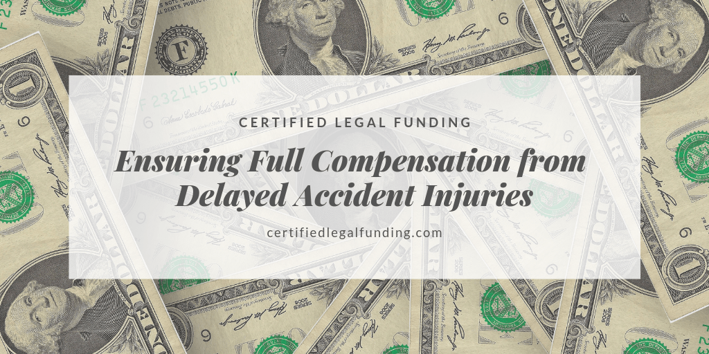 Ensuring Full Compensation from Delayed Accident Injuries Certified