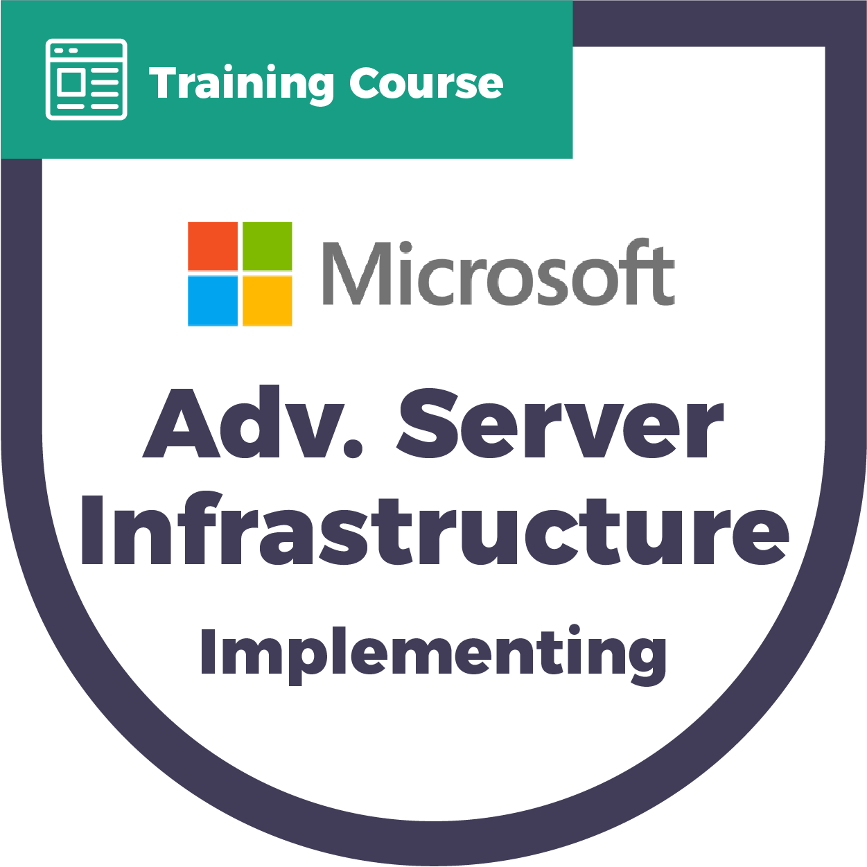 Implementing an Advanced Server Infrastructure (MCSE) Training Course