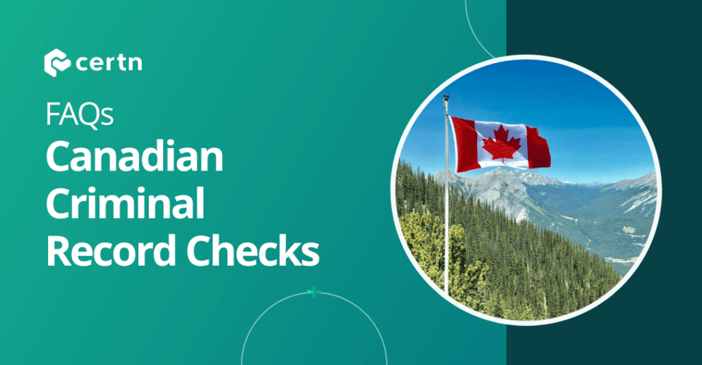 Criminal Record Checks Canada FAQs Certn