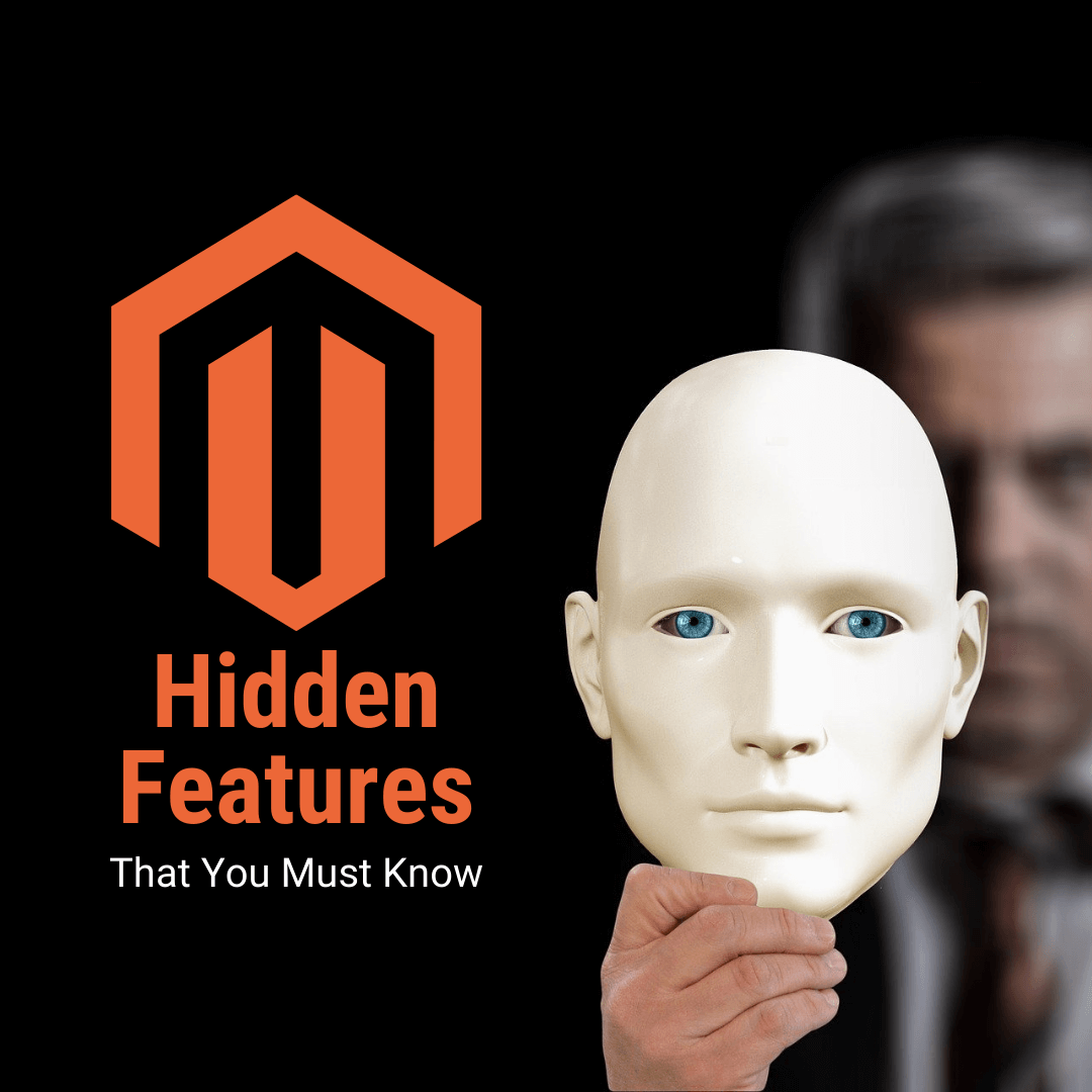 Magento Hidden Features That You Must Know Blogs Ceymox