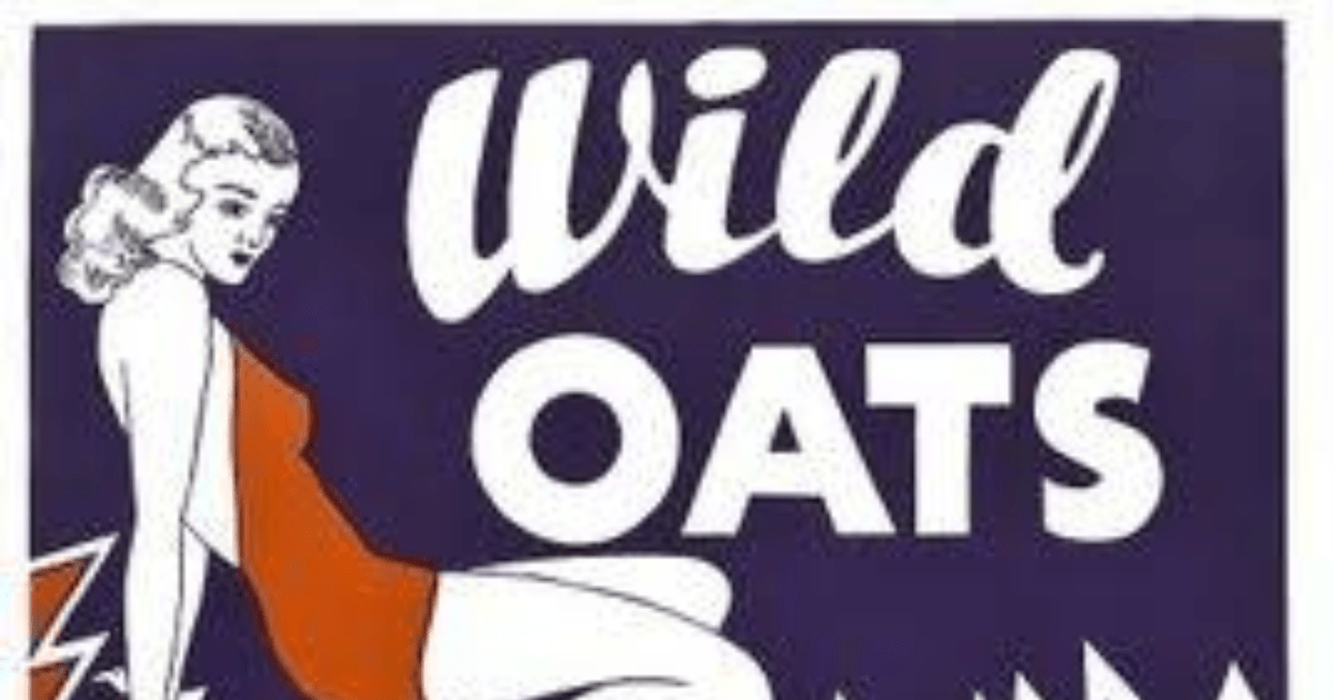 Why Sowing Your Wild Oats Is A Terrible Mental, Emotional And Physical