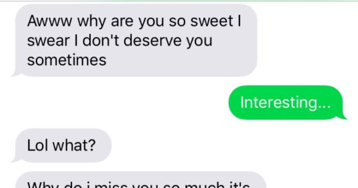 What does this mean? When a girl says she doesn’t deserve you