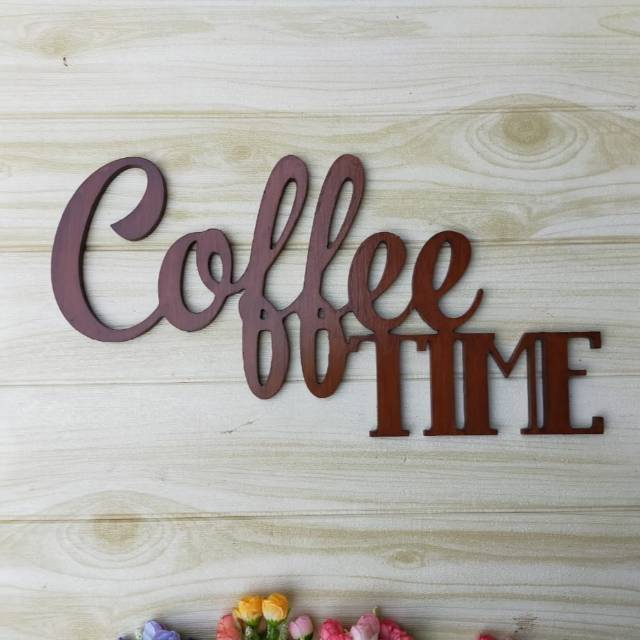 Tulisan Kayu Coffee Time Hiasan Dinding Pajangan | Shopee Indonesia