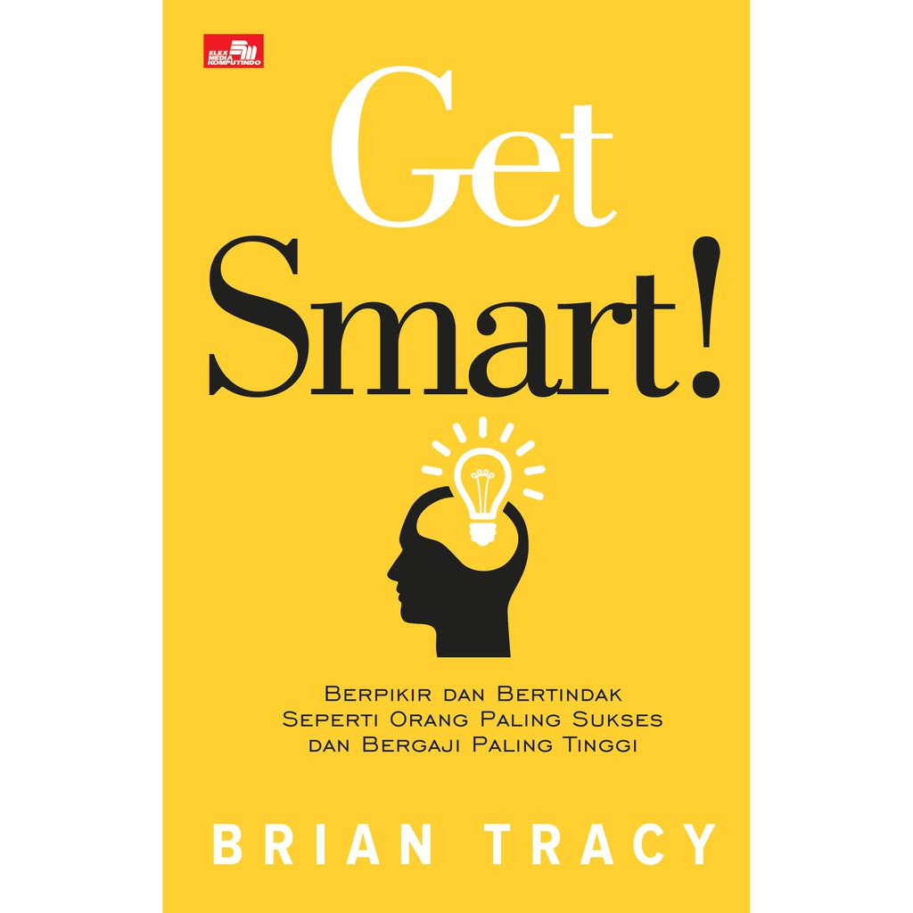 GET SMART Berpikir dan Bertindak Seperti Orang Paling