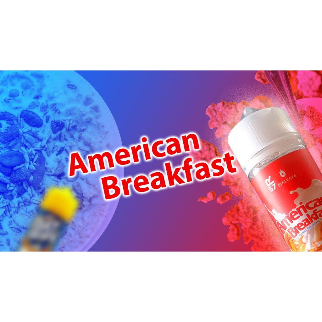 AMERICAN BREAKFAST V1 BY R57 X JUALVAPE LIQUID 100ML