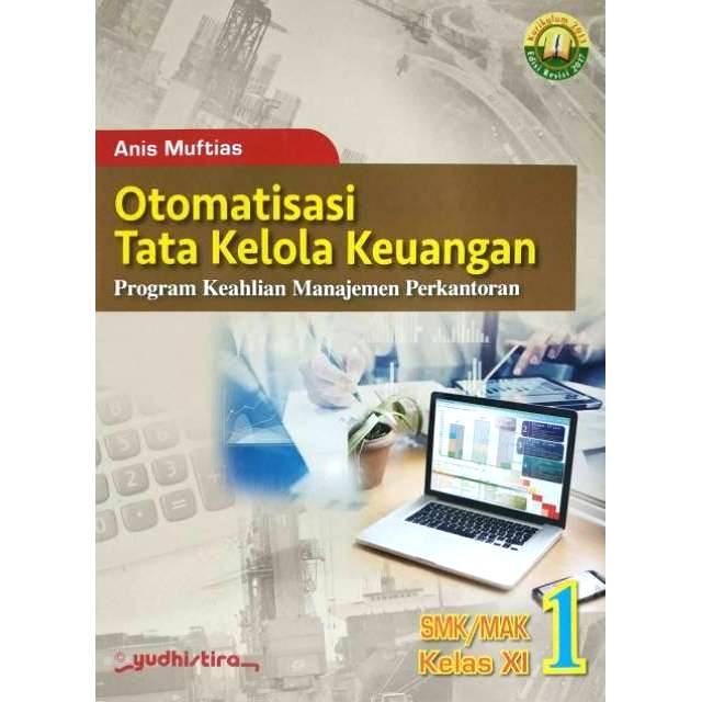 Soal Otomatisasi Tata Kelola Keuangan Kelas 11 Bagikan Kelas