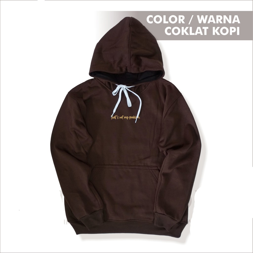 Jual Sweater Hoodie Pria Clothing Bandung Distro Original Sablon That's Not My Problem Warna Coklat Kopi | Shopee Indonesia