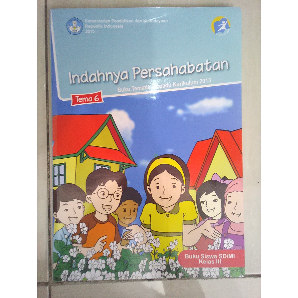 Buku Tematik Kelas 3 Tema 6 Indahnya Persahabatan