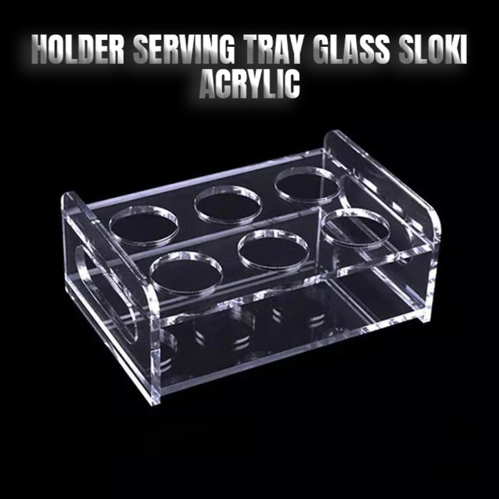 Jual Holder Tray Shot Glasses Acrylic / Tempat Gelas Sloki Akrillik