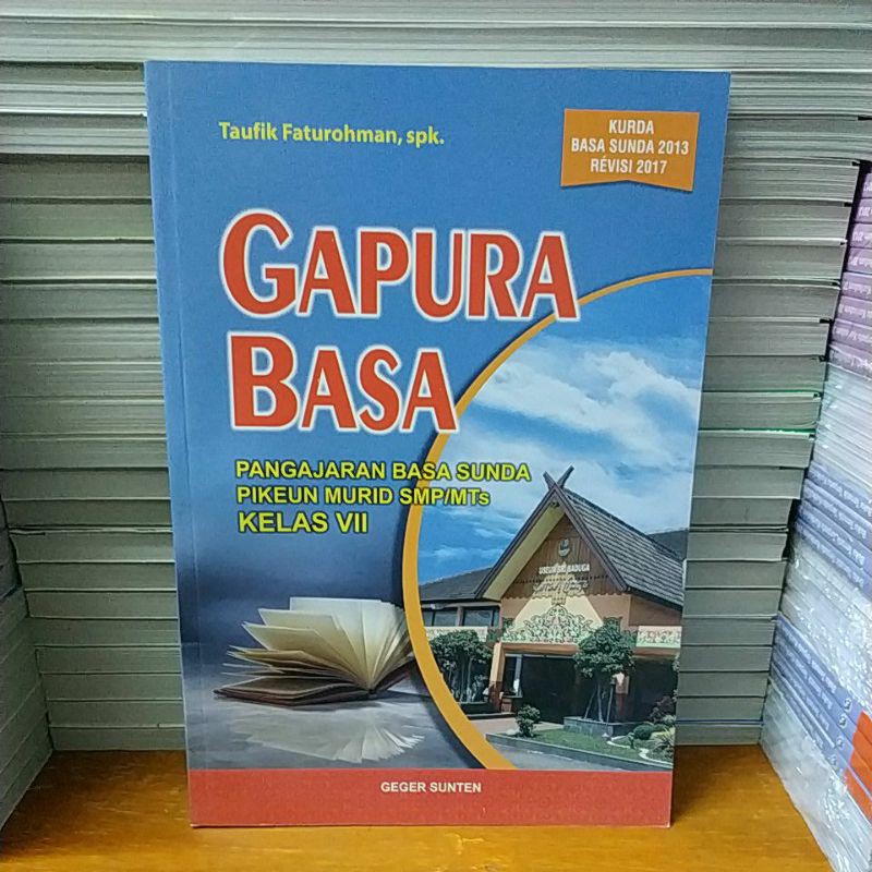 Buku Gapura Basa Sunda Kelas 7 Penerbit Geger Sunten Kurda 2013 Revisi