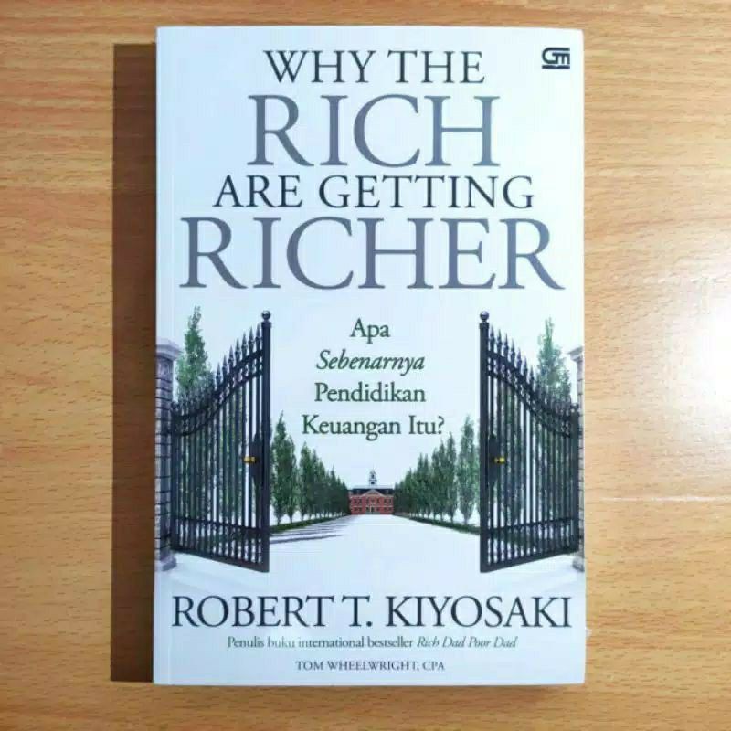 Jual Why The Rich Are Getting Richer Apa sebenarnya pendidikan keuangan