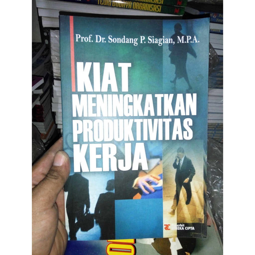 Buku Kiat Meningkatkan Produktivitas Kerja Sondang P. Siagian
