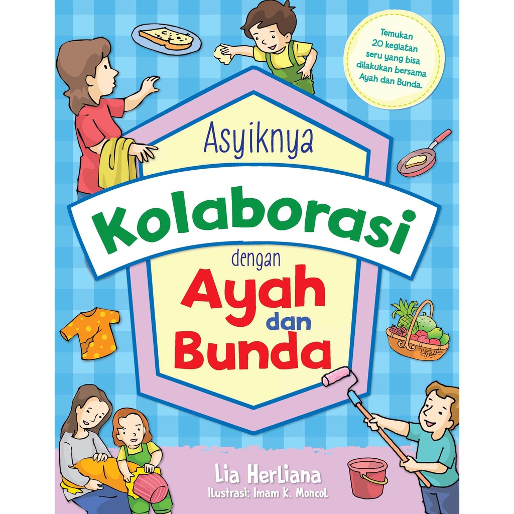 Jual Asyiknya Kolaborasi Dengan Ayah Dan Bunda Indonesia Shopee
