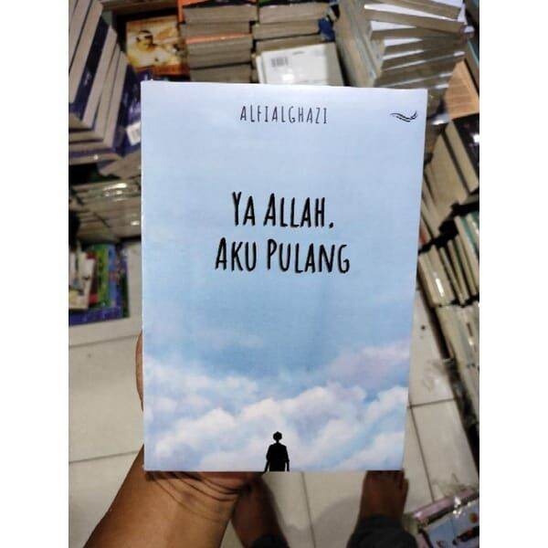 Download Novel Ya Allah, Aku Pulang By Alfialghazi [TOKO MICCEL