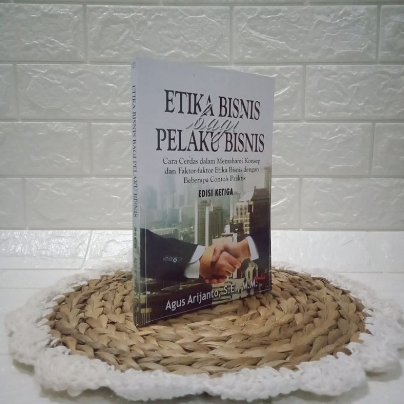 Etika bisnis Bagi Pelaku Bisnis Edisi 3 Penulis: Agus Arijanto | Shopee  Indonesia