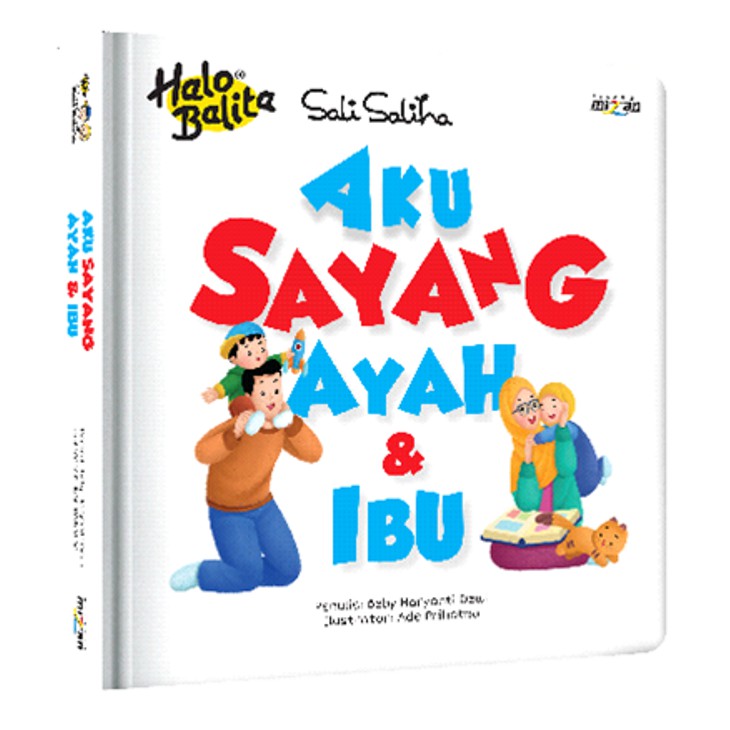 [Mizan] Halo Balita Sali Saliha Aku Sayang Ayah & Ibu