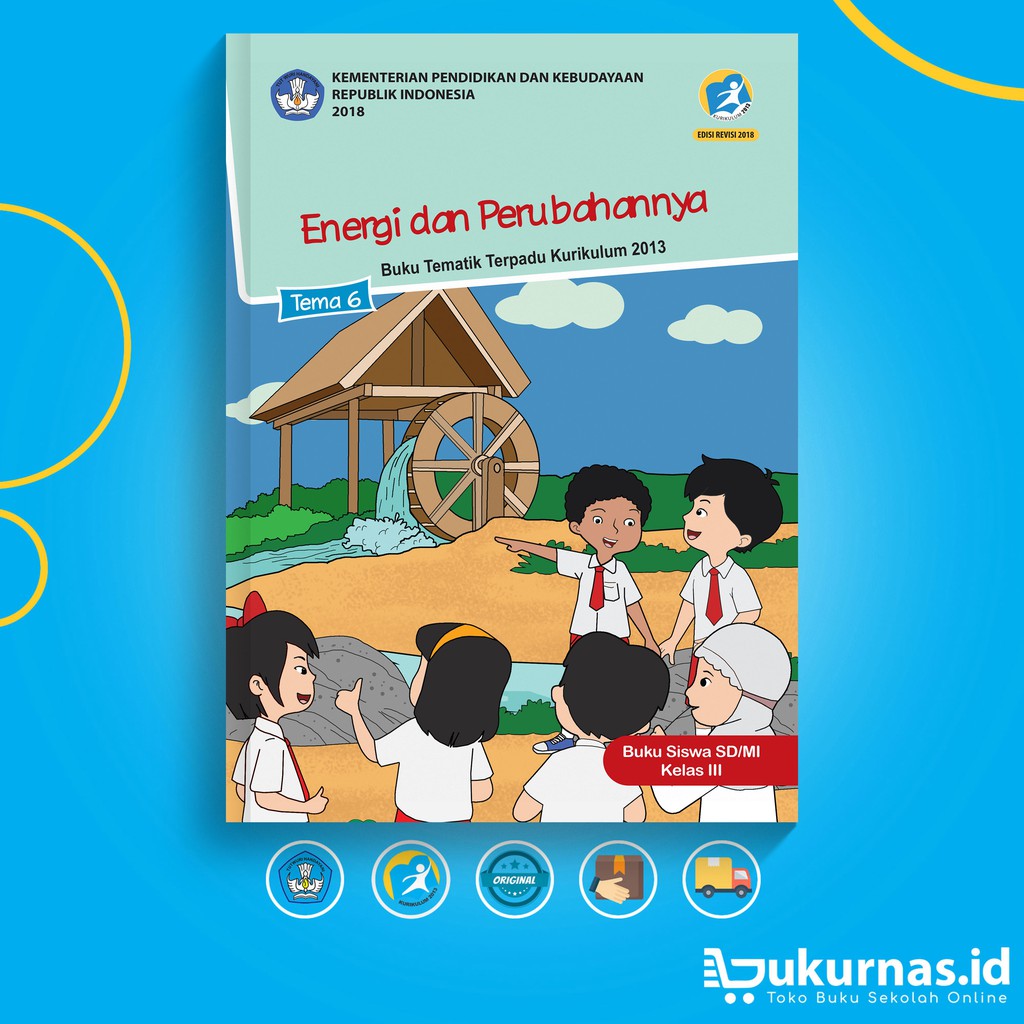Buku Tematik SD Kelas 3 Tema 6 Energi Dan Perubahannya K13 Revisi 2018 Shopee Indonesia