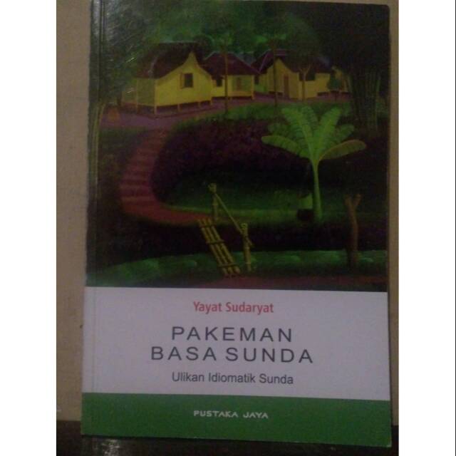 Jual Pakeman Basa Sunda Ulikan Idiomatik Sunda Indonesia