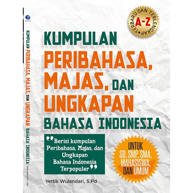 Buku Kumpulan Peribahasa, Majas, Dan Ungkapan Bahasa Indonesia Untuk S -  Yettik Wulandari, S.Pd | Shopee Indonesia