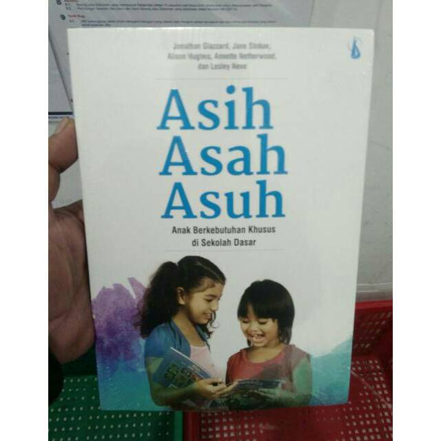 Buku Asih Asah Asuh Anak Berkebutuhan Khusus Di Sekolah Dasar Original  Jonathan Glazzard | Shopee Indonesia