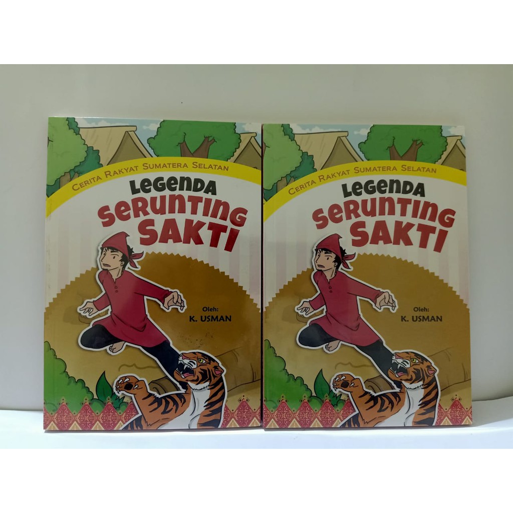BUKU CERITA RAKYAT SUMATERA SELATAN LEGENDA SERUNTING SAKTI/K.USMAN Shopee Indonesia