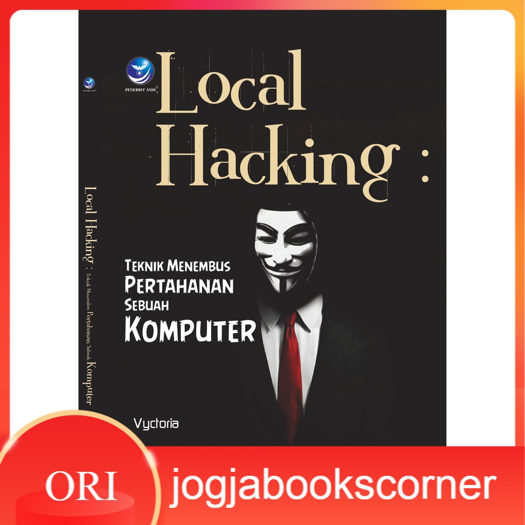 Jual Buku Local Hacking Teknik Menembus Pertahanan Sebuah Komputer