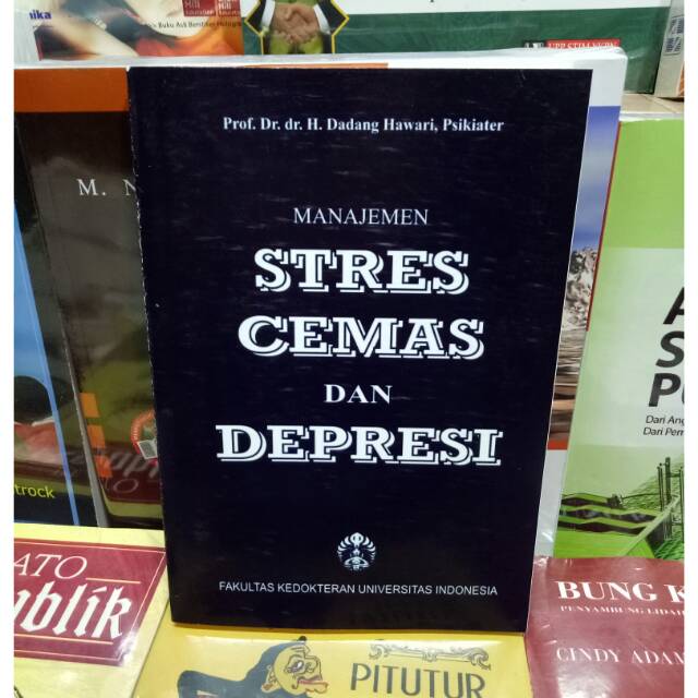 Manajemen STRES CEMAS dan DEPRESI Prof.Dr.dr.H.Dadang Hawari Shopee
