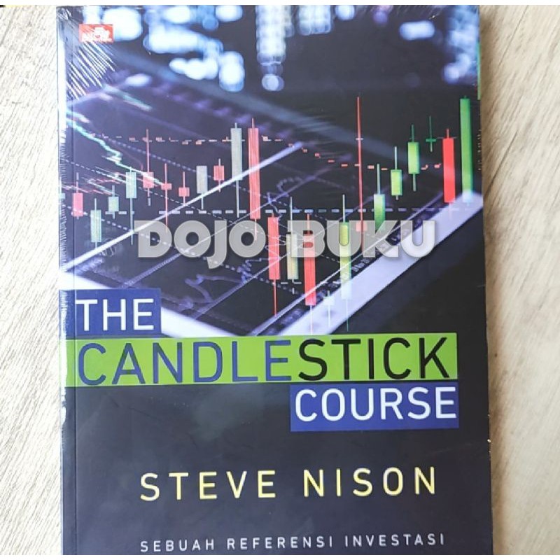 THE CANDLESTICK COURSE Sebuah referensi investasi by