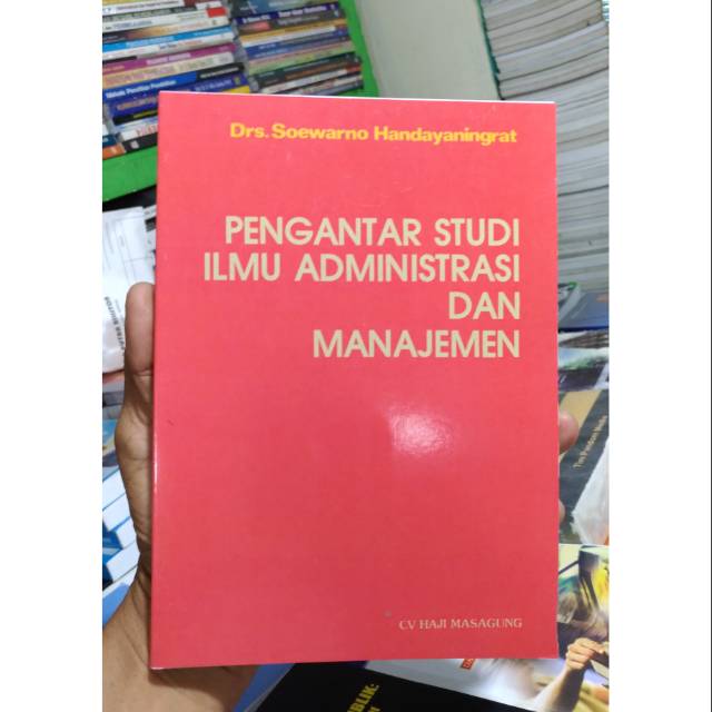 Jual Pengantar studi ilmu administrasi dan manajemen.soewarno H
