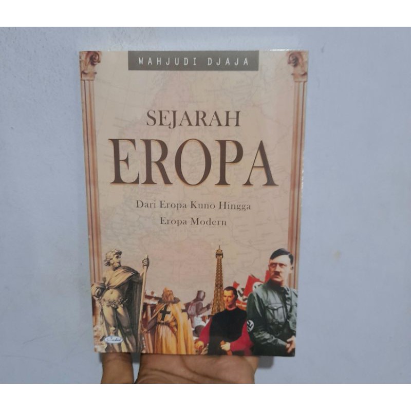 Buku Sejarah Eropa dari Eropa Kuno hingga Eropa Modern ORIGINAL Wahjudi