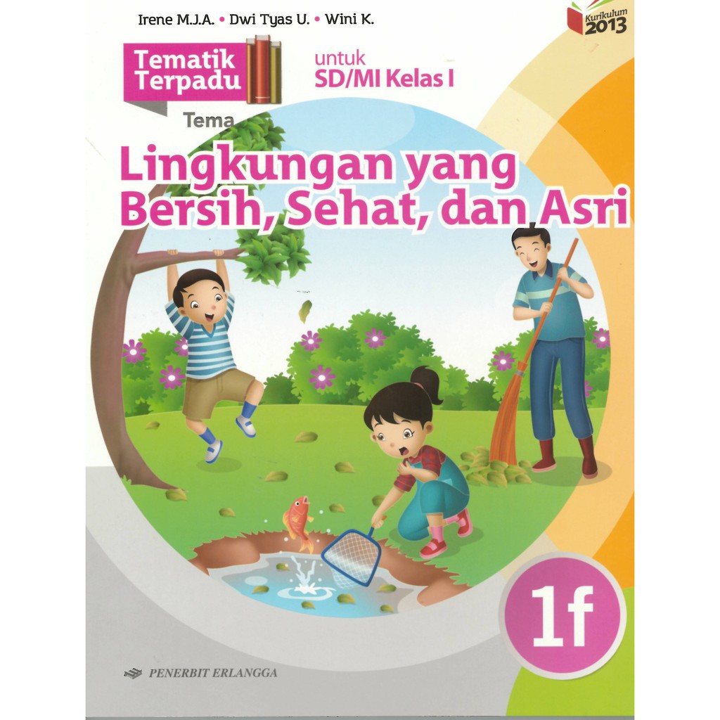 Jual Buku TEMATIK TERPADU: LINGKUNGAN BERSIH, SEHAT &amp; ASRI 1F/K13N Penerbit  Erlangga | Shopee Indonesia