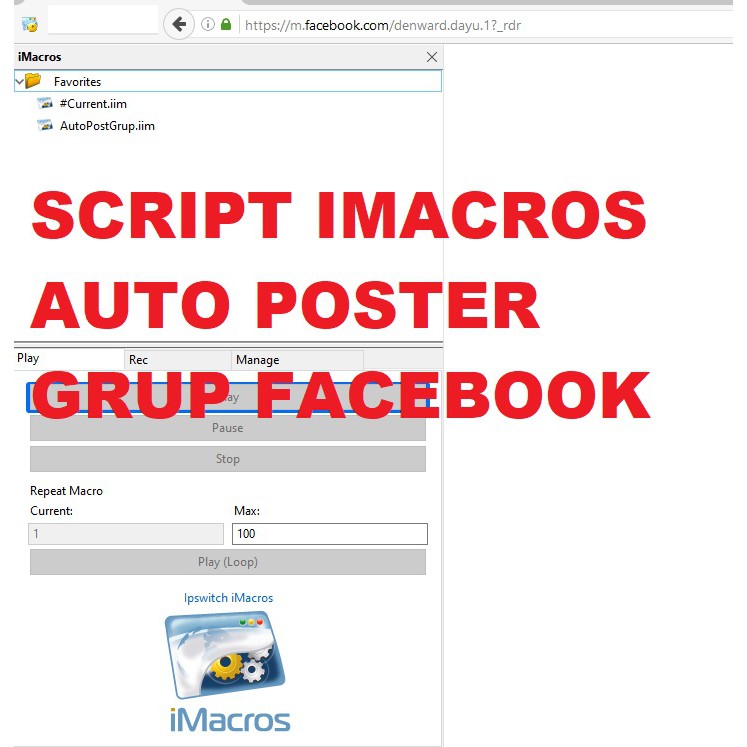IMACROS AUTO POSTER GRUP FACEBOOK SCRIPT IMACROS AUTO