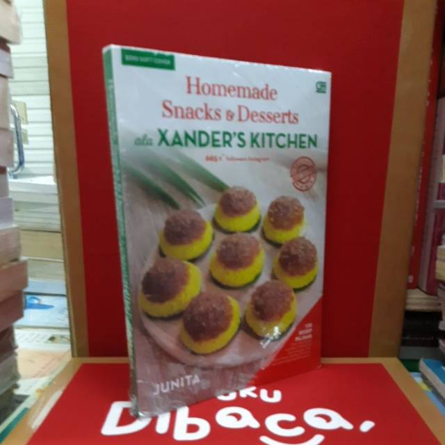 Buku resep SNACKS & DESSERTS ala XANDER'S KITCHEN
