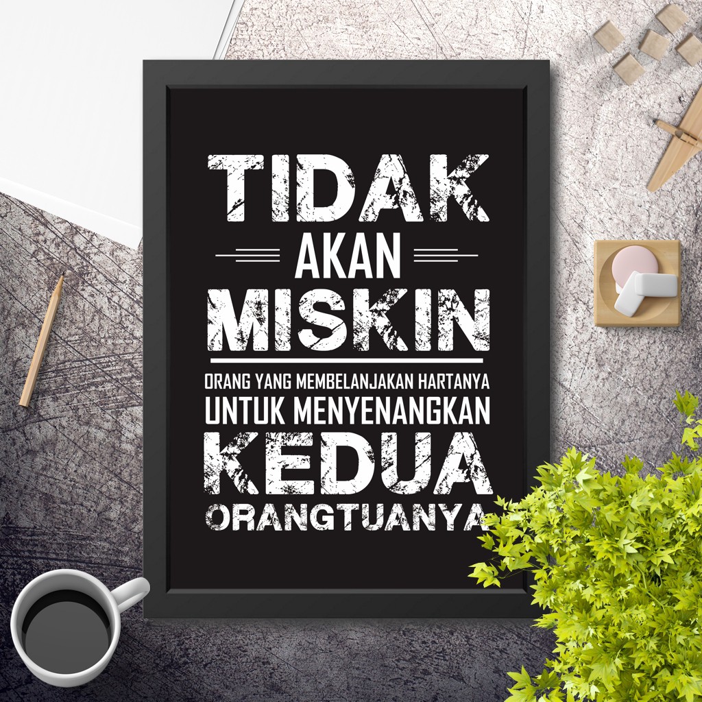 Jual Hiasan Dinding Poster Quote Islami Tidak Akan Miskin 1 Orang Tua Kata Bijak Muslim Indonesia|Shopee Indonesia