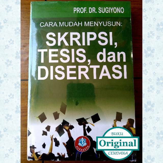 Jual Cara Mudah Menyusun Skripsi, Tesis, Dan Disertasi - Sugiyono Indonesia|Shopee Indonesia