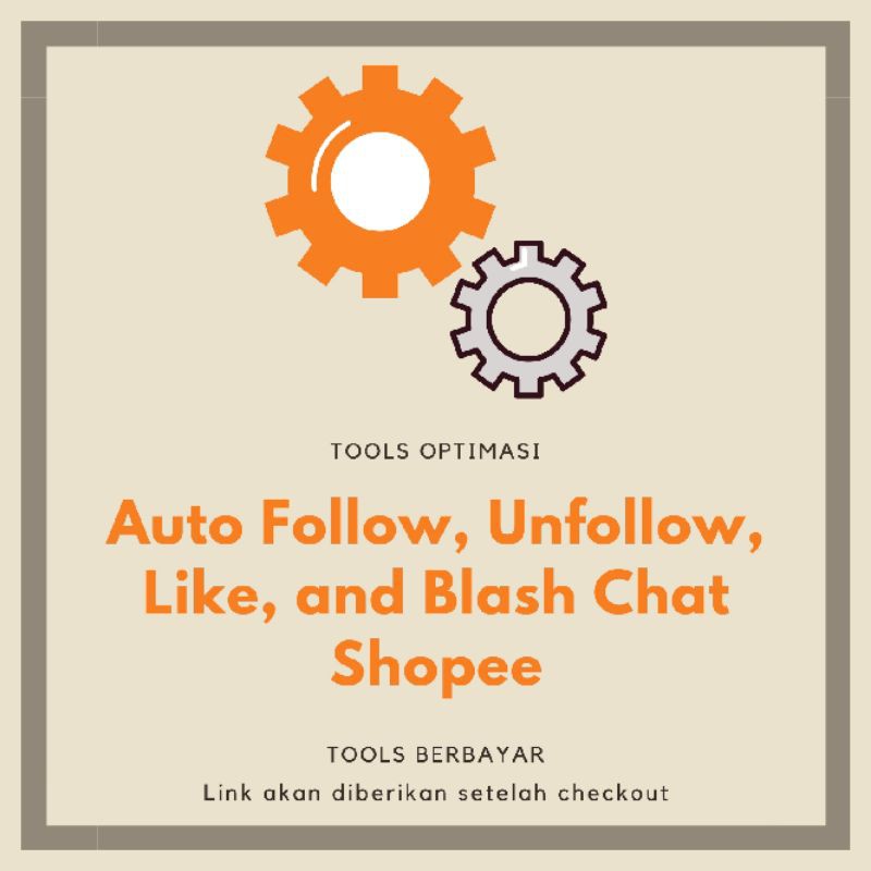 TOOLS OPTIMASI SHOPEE Auto Follow, Unfollow, Like