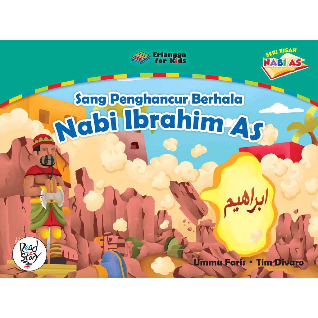 Buku Erlangga Cerita Quran - Kisah Nabi AS - Nabi Ibrahim AS - Sang  Penghancur Berhala | Shopee Indonesia