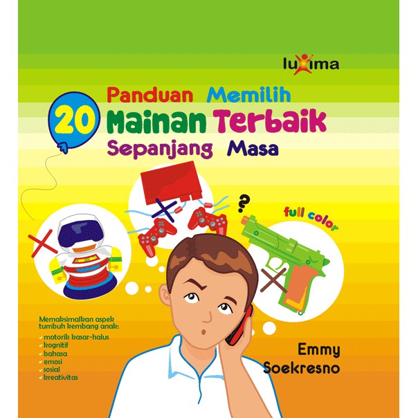 Jual Buku - Panduan Memilih 20 Mainan Terbaik Sepanjang Masa - Emmy Soekresno Indonesia|Shopee Indonesia