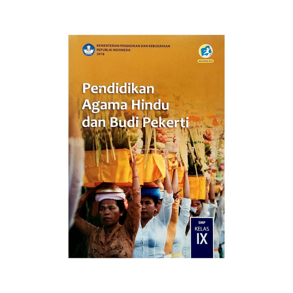 BUKU SISWA PENDIDIKAN AGAMA HINDU KELAS IX UNTUK SISWA KURIKULUM 2013