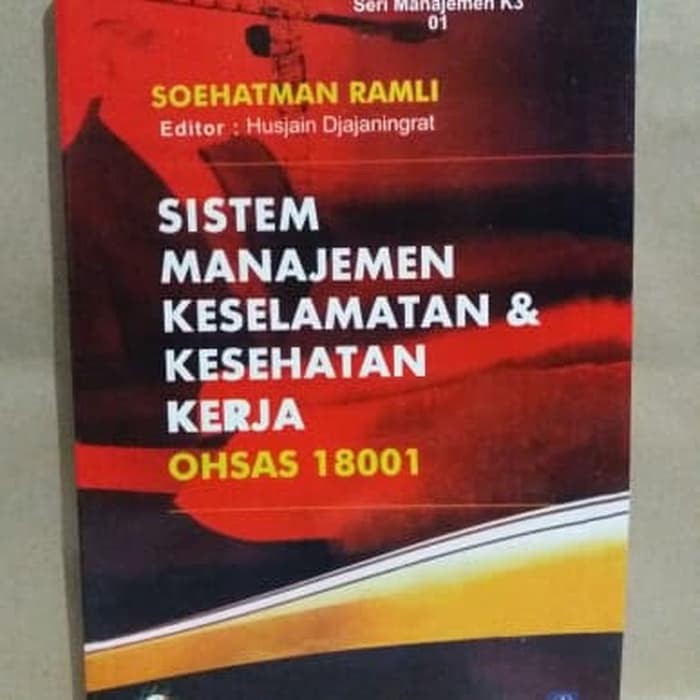 Jual BUKU SISTEM MANAJEMEN KESELAMATAN DAN KESEHATAN KERJA K3 SOEHATMAN